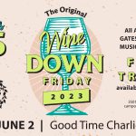 The Original Wine Down Friday – Good Time Charlie!
